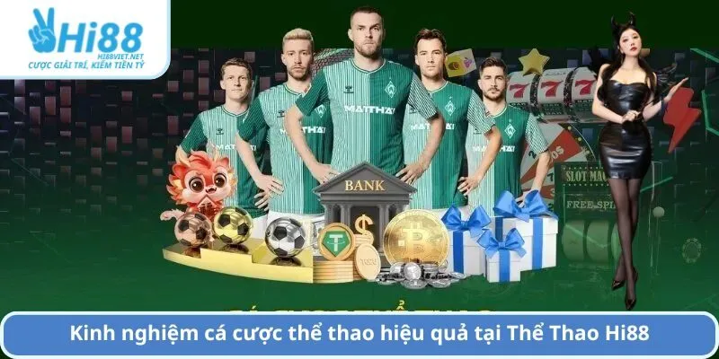 Kinh nghiệm cá cược thể thao hiệu quả tại Thể Thao Hi88