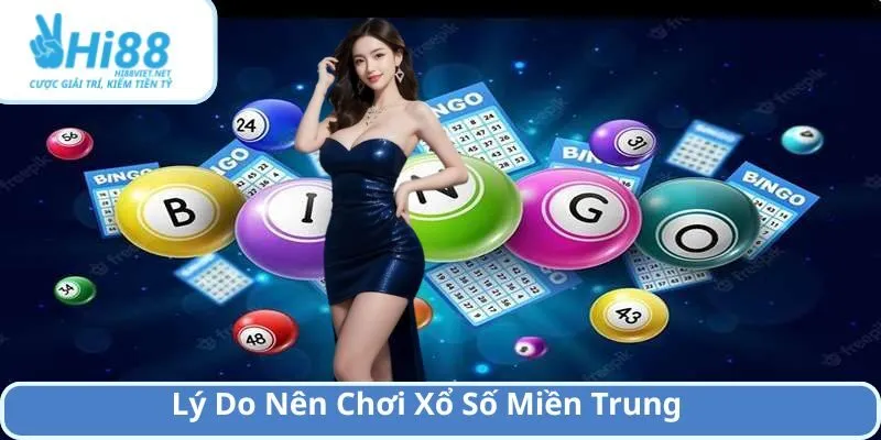 Lý Do Nên Chơi Xổ Số Miền Trung