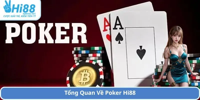 Tổng Quan Về Poker Hi88