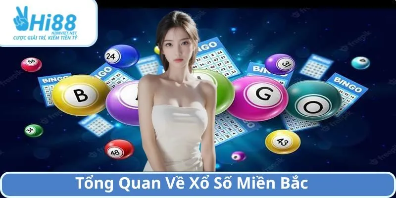 Tổng Quan Về Xổ Số Miền Bắc
